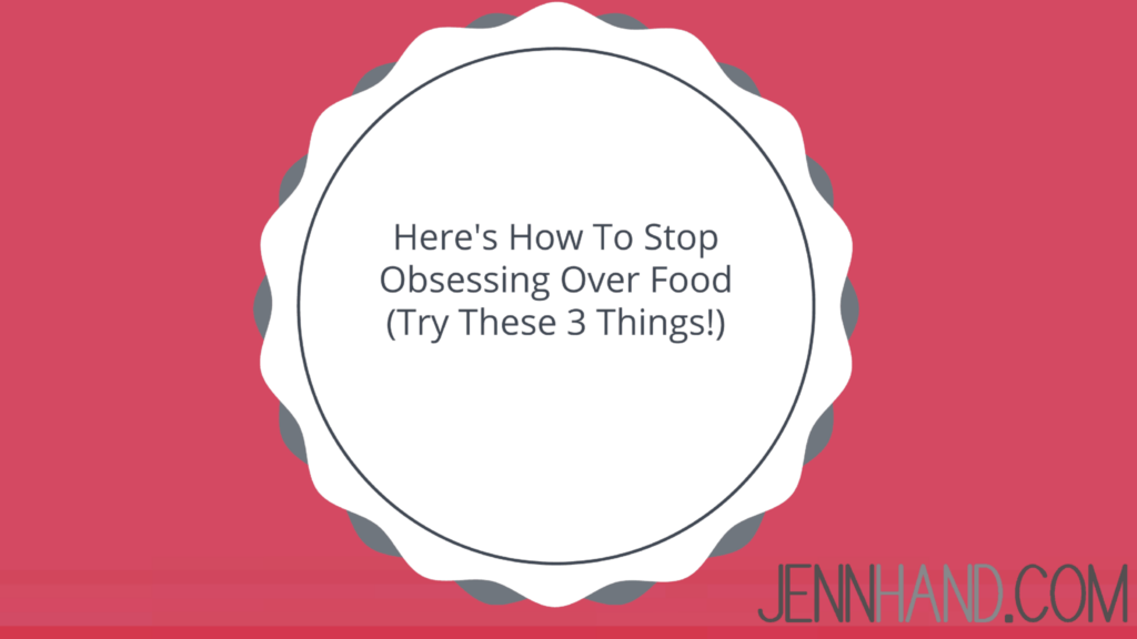 How To Stop Obsessing Over Food