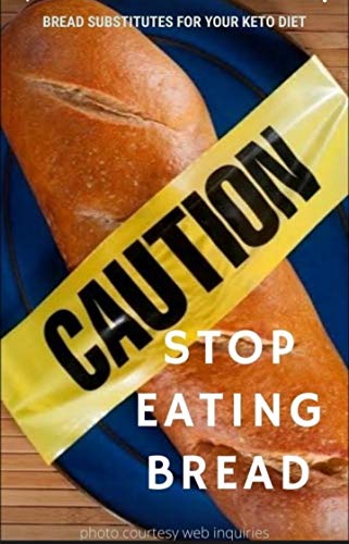 Stop Eating Bread
